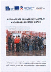 kniha Regularizace jako jeden z nástrojů v boji proti nelegální migraci, Sdružení pro integraci a migraci 2011