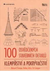 kniha 100 osvědčených stavebních detailů klempířství a pokrývačství, Grada 2012