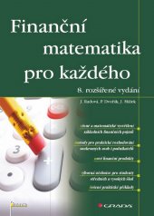 kniha Finanční matematika pro každého, Grada 2013