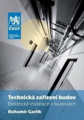 kniha Technická zařízení budov Elektrická instalace v budovách, ČVUT 2017