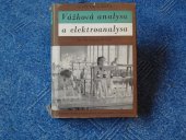 kniha Vážková analysa a elektroanalysa. III. díl, Speciální část, Státní nakladatelství technické literatury 1956