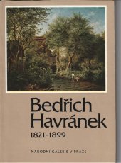 kniha Bedřich Havránek (1821-1899) [obrazy a kresby] : katalog výstavy, Praha 1985, Národní galerie  1985