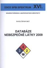 kniha Databáze Nebezpečné látky 2009 příručka uživatele, Sdružení požárního a bezpečnostního inženýrství 2009