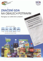 kniha Značení GDA na obalech potravin navigace ve světě živin a kalorií, Sdružení českých spotřebitelů pro Českou technologickou platformu pro potraviny 2011