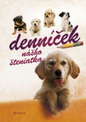 kniha Denníček nášho šteniatka, CPress 2010