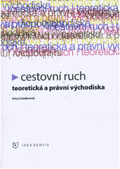 kniha Cestovní ruch Teoretická a právní východiska, Idea servis 2015