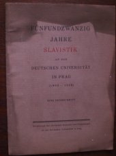 kniha Fünfundzwanzig Jahre Slavistik an der Deutschen Universität in Prag (1903-1928) Eine Denkschrift, Staatl. Verlagsanstalt 1928