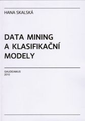 kniha Data mining a klasifikační modely, Gaudeamus 2010