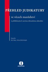 kniha Přehled judikatury ve věcech manželství (s přihlédnutím k novému občanskému zákoníku, Wolters Kluwer 2013