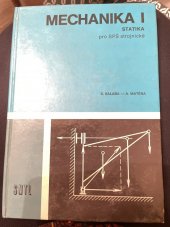 kniha Mechanika 1. [díl], - Statika - Pro stř. prům. školy strojnické., SNTL 1977