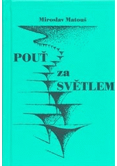 kniha Pouť za světlem příměry veršem : soubor z roků 1953-2011, Ermat 2011