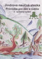 kniha Jindrova naučná stezka průvodce pro děti a rodiče, Hamerský potok 2011