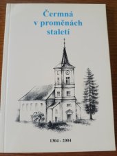 kniha Čermná v proměnách staletí 1304-2004, Obec Horní Čermná 2004