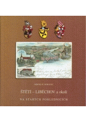 kniha Štětí - Liběchov a okolí na starých pohlednicích, Petr Prášil 2004