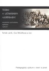 kniha Video v učitelském vzdělávání: teoretická východiska - aplikace - výzkum, Paido 2011