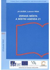 kniha Zdravá města a místní Agenda 21, Vysoká škola evropských a regionálních studií 2012