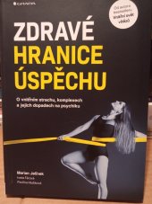 kniha Zdravé hranice úspěchu O vnitřním strachu, komplexech a jejoch dopadech na psychiku, Graga 2023