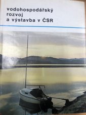 kniha Vodohospodářký rozvoj a výstavba v ČSR 25 let práce podniku Vodohospodářský rozvoj a výstavba, nositel Řádu práce - Praha 1952-1977, SZN 1979