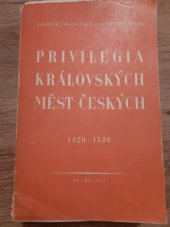 kniha Privilegia královských měst českých 1420 - 1526, Ed. Gégr a syn 1948