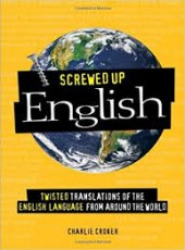 kniha Screwed-Up English Twisted translations of the English language from around the world, Adams Media 2008