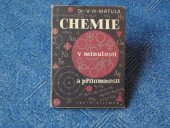 kniha Chemie v minulosti a přítomnosti Kapitoly historické i časové, Jos. R. Vilímek 1946