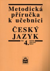 kniha Metodická příručka k učebnici Český jazyk pro 4. ročník základní školy, SPN 1998