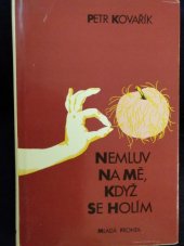 kniha Nemluv na mě, když se holím, Mladá fronta 1990