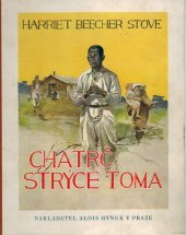 kniha Chatrč strýce Toma, Alois Hynek 1928