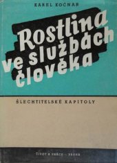 kniha Rostlina ve službách člověka kapitoly šlechtitelské, Život a práce 1948