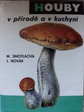 kniha Houby v přírodě a v kuchyni, Merkur 1976