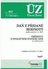 kniha Daň z přidané hodnoty směrnice o společném systému DPH ve znění novel : redakční uzávěrka 7.3.2011, Sagit 2011