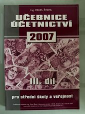 kniha Učebnice účetnictví III. díl pro střední školy a veřejnost, Vzdělávací středisko Ing. Pavel Štohl 2007