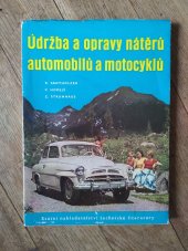 kniha Údržba a opravy nátěrů automobilů a motocyklů Určeno pracovníkům v automobilovém prům. a autolakovnách, SNTL 1959