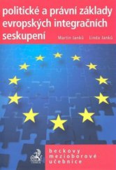 kniha Politické a právní základy evropských integračních seskupení, C. H. Beck 2010