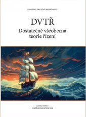 kniha DVTŘ - Dostatečně všeobecná teorie řízení, ksbpress.cz 2023