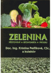 kniha Zelenina pěstování, ekonomika, prodej, Profi Press 2006