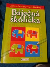 kniha Báječná školička zábavné úkoly pro předškoláky, Fragment 2010