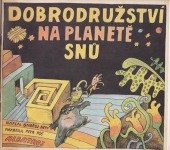 kniha Dobrodružství na Planetě snů [Obr. pohádka] : Pro děti od 6 let, Albatros 1988