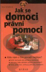 kniha Jak se domoci právní pomoci, CPress 2001