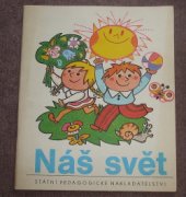 kniha Náš svět 3. díl učebnice čtení a psaní pro 1. roč. zákl. školy, SPN 1982