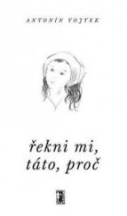 kniha Řekni mi, táto, proč, Carpe diem 2003