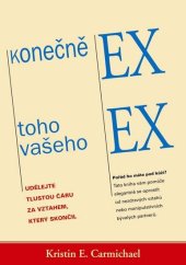 kniha Konečně EX toho vašeho EX Udělejte tlustou čáru za vztahem, Pragma 2013