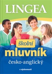 kniha Školní Česko-anglický mluvník, Lingea 2015