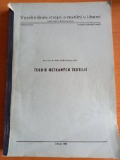 kniha Teorie netkaných textilií určeno pro posl. 3. roč. fak. textilní, Vys. škola strojní a textilní 1986