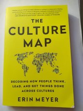 kniha The Culture Map Decoding How People Think, Lead, and Get Things Done Across Cultures, 	PublicAffairs 2016