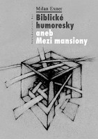 kniha Biblické humoresky aneb Mezi mansiony, Bor 2014