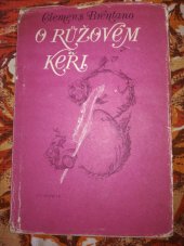 kniha O růžovém keři Pět pohádkových příběhů pro malé i velké, Vyšehrad 1978