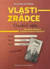 kniha Vlastizrádce - Osobní spis Nejhorší porážka československé rozvědky, Brána 2018