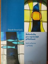 kniha Bohoslužby pro nejrůznější příležitosti jejich příprava a příklady, Jihočeská univerzita, Teologická fakulta 2006