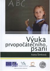 kniha Výuka prvopočátečního psaní učební a metodický materiál pro studenty Učitelství 1. stupně ZŠ, Vlastimil Johanus 2012